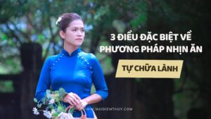 3-dieu-dac-biet-ve-phuong-phap-nhin-an-tu-chua-lanh