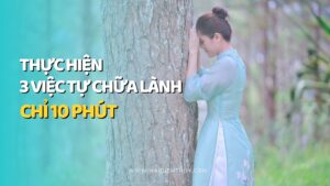 Thuc hien 3 viec tu chua lanh chi 10 phut