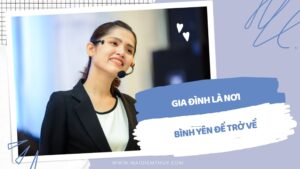 gia-dinh-la-noi-binh-yen-la-noi-de-tro-ve