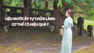 lieu-nuoc-ep-tu-chua-lanh-co-the-co-hieu-qua