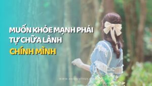 muon-khoe-manh-phai-tu-chua-lanh-chinh-minh